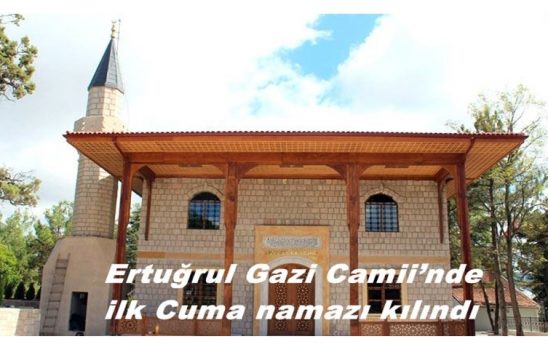 Ertuğrul Gazi Camii’nde İlk Cuma Namazı Kılındı